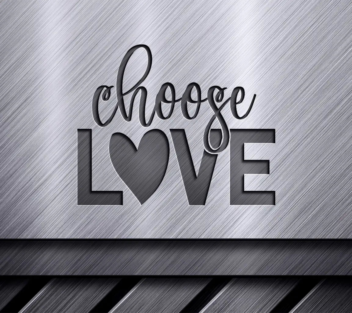 Choose Love Heart SVG  SVG