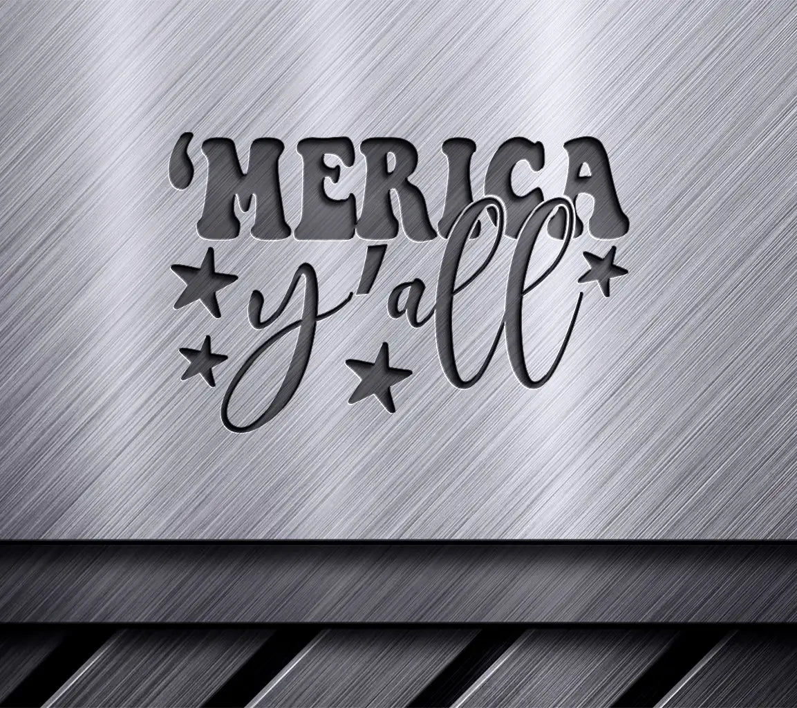 Merica Yall 4th of July SVG  SVG