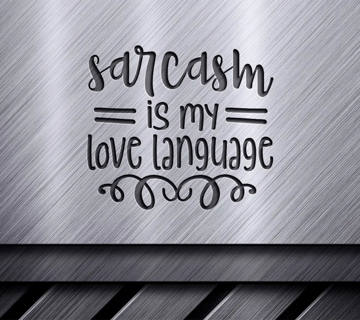 Sarcasm Love Language SVG  SVG
