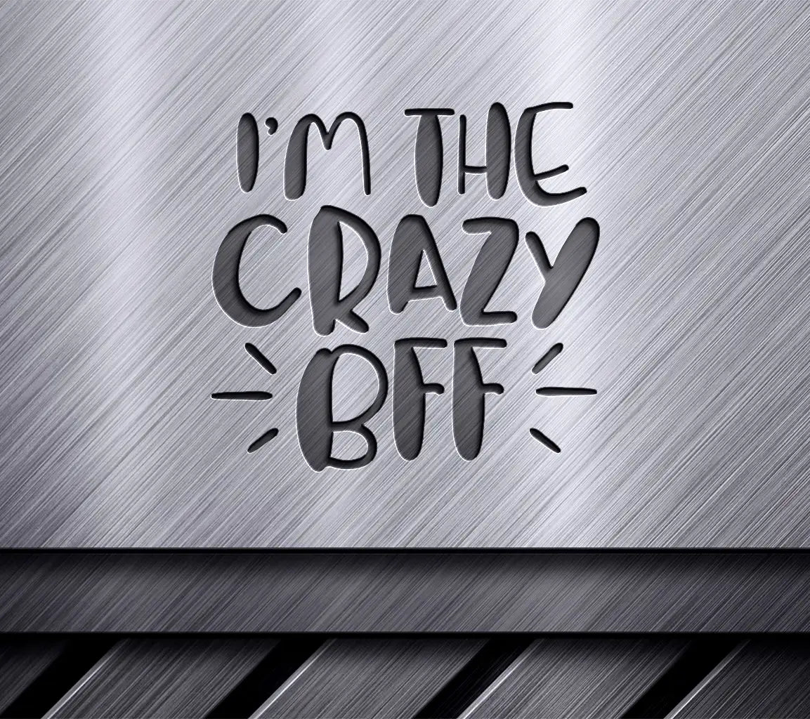 Crazy BFF SVG  SVG