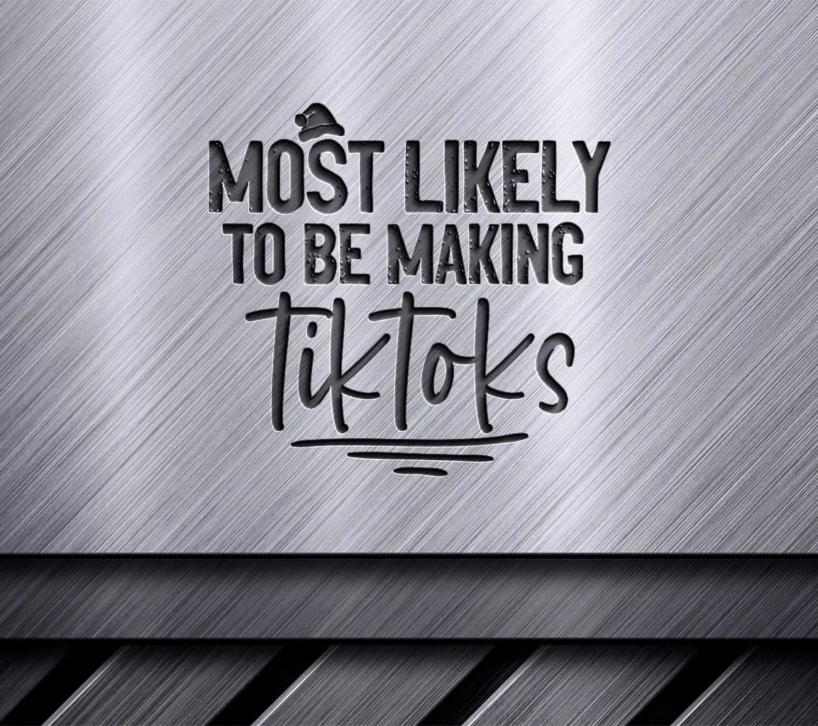 Most Likely To TikTok SVG  SVG