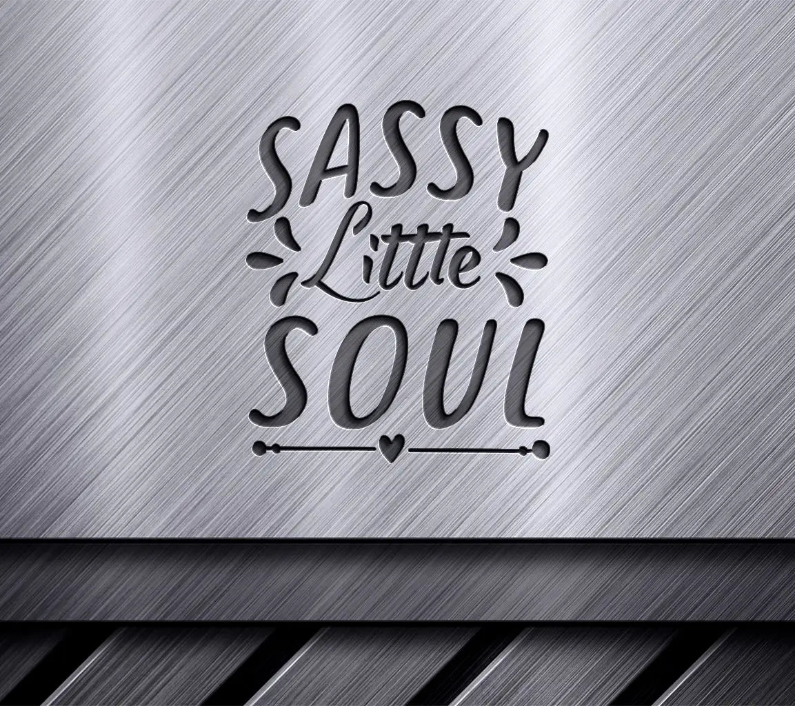 Sassy Little Soul SVG -  Design SVG
