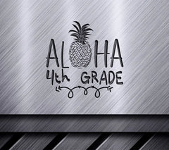 Aloha 4th Grade Pineapple SVG - School Cut File SVG