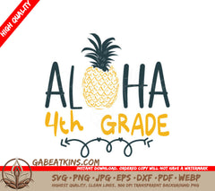 Aloha 4th Grade Pineapple SVG - School Cut File SVG