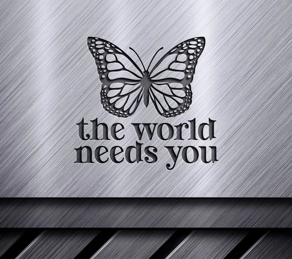  Butterfly World Needs You SVG SVG
