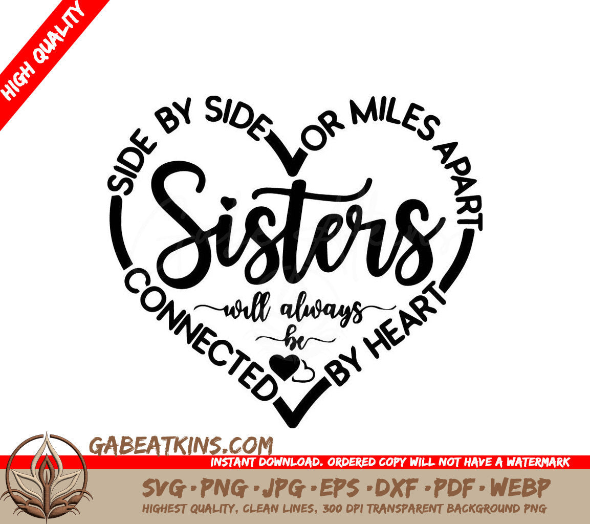 A Heart Shaped Sign That Says Sisters Will Always Be Connected By Heart SVG - Side By Side or Miles Apart Sisters SVG SVG