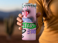 Awaken Ambition: 'Stop Dreaming Start Doing' 20oz Tumbler Wrap Sublima | ' 20oz Tumbler Wrap Sublimation PNG