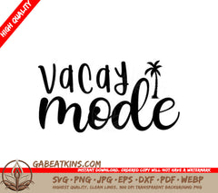  Vacay Mode Palm Tree SVG - Summer Vacation Design SVG