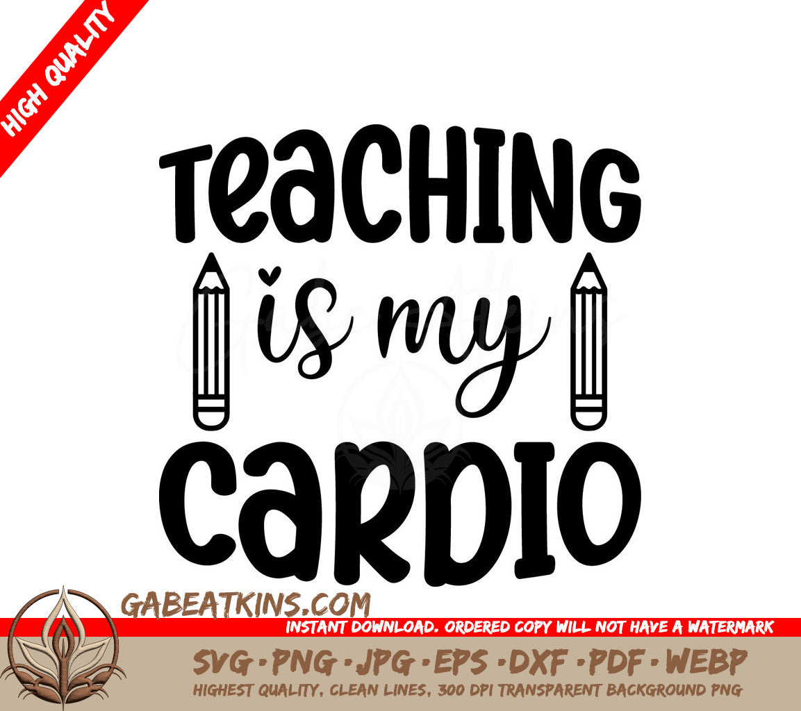 Teaching Is My Cardio SVG SVG