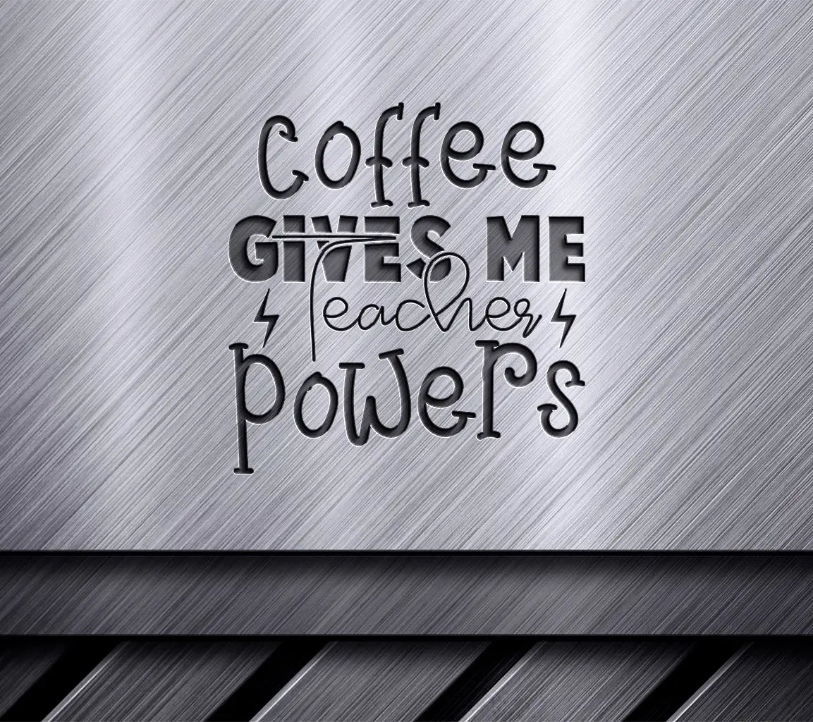 Coffee Teacher Powers SVG  SVG