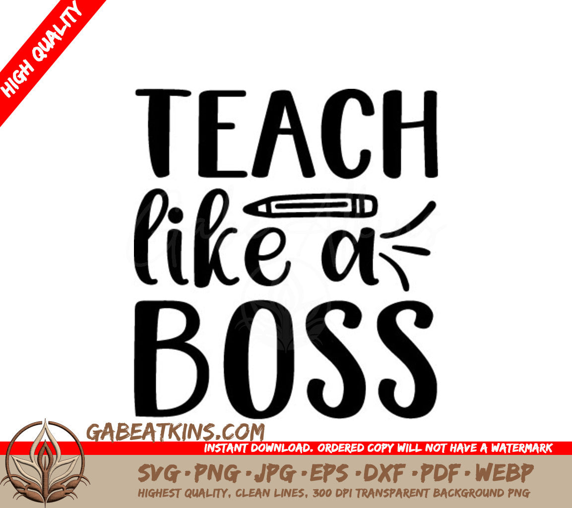 Teach Like A Boss  SVG Sign with Pencil SVG