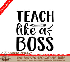 Teach Like A Boss  SVG Sign with Pencil SVG