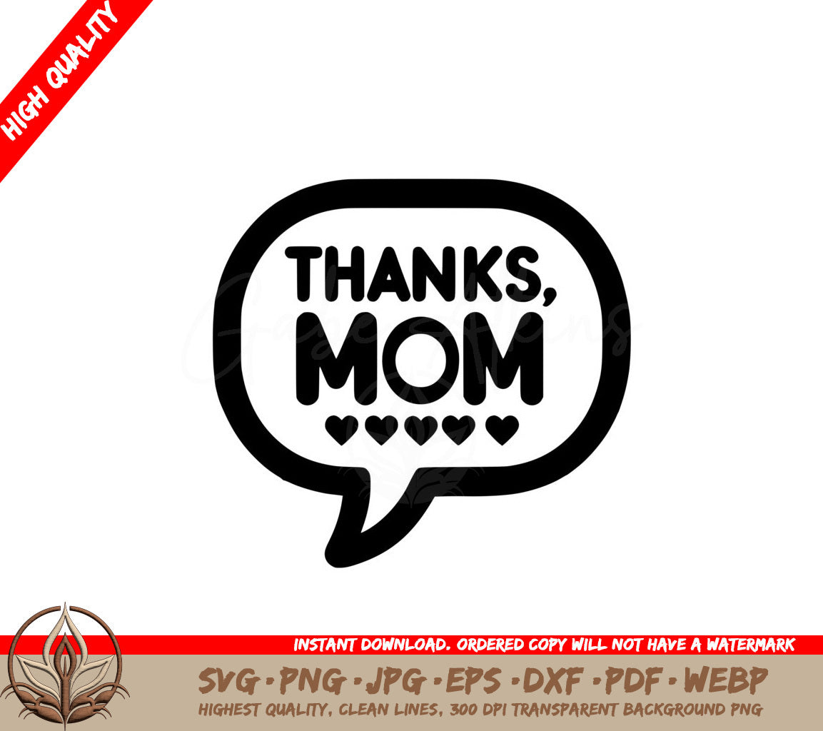 Thanks Mom Text SVG PNG JPG AI PDF DXF EPS and WebP Digital Download 
