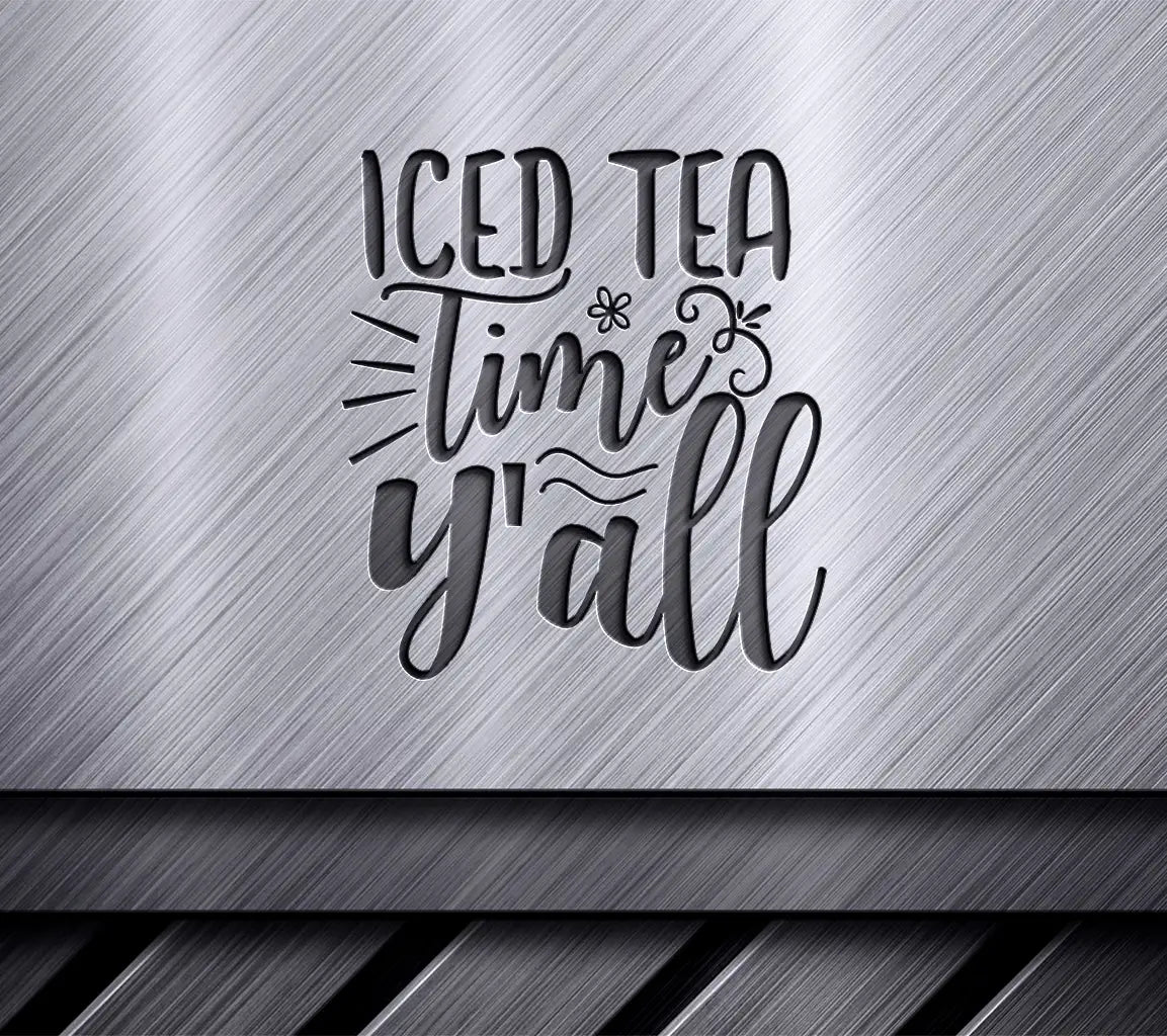 Iced Tea Time Yall SVG SVG