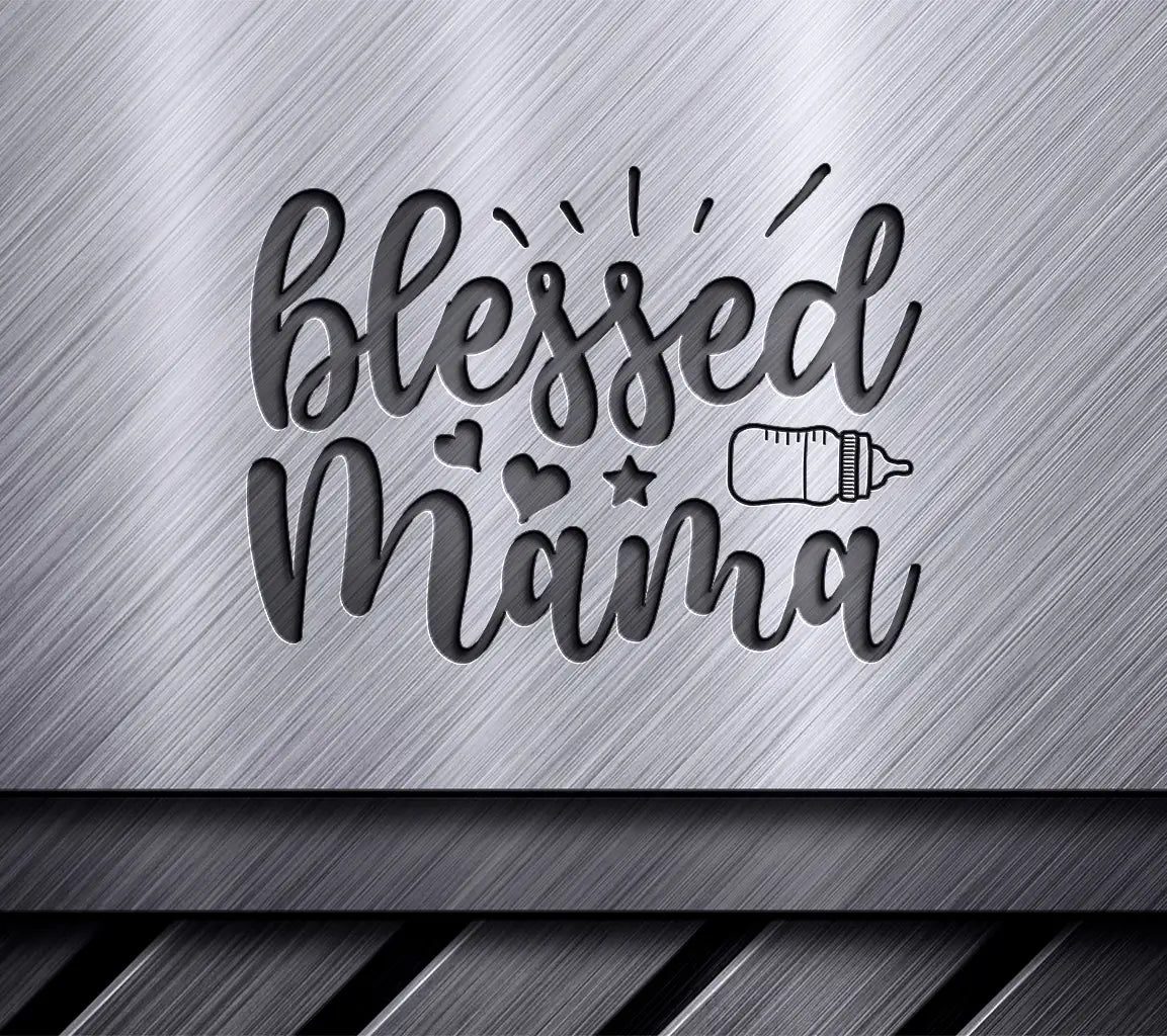 Blessed Mama  SVG SVG