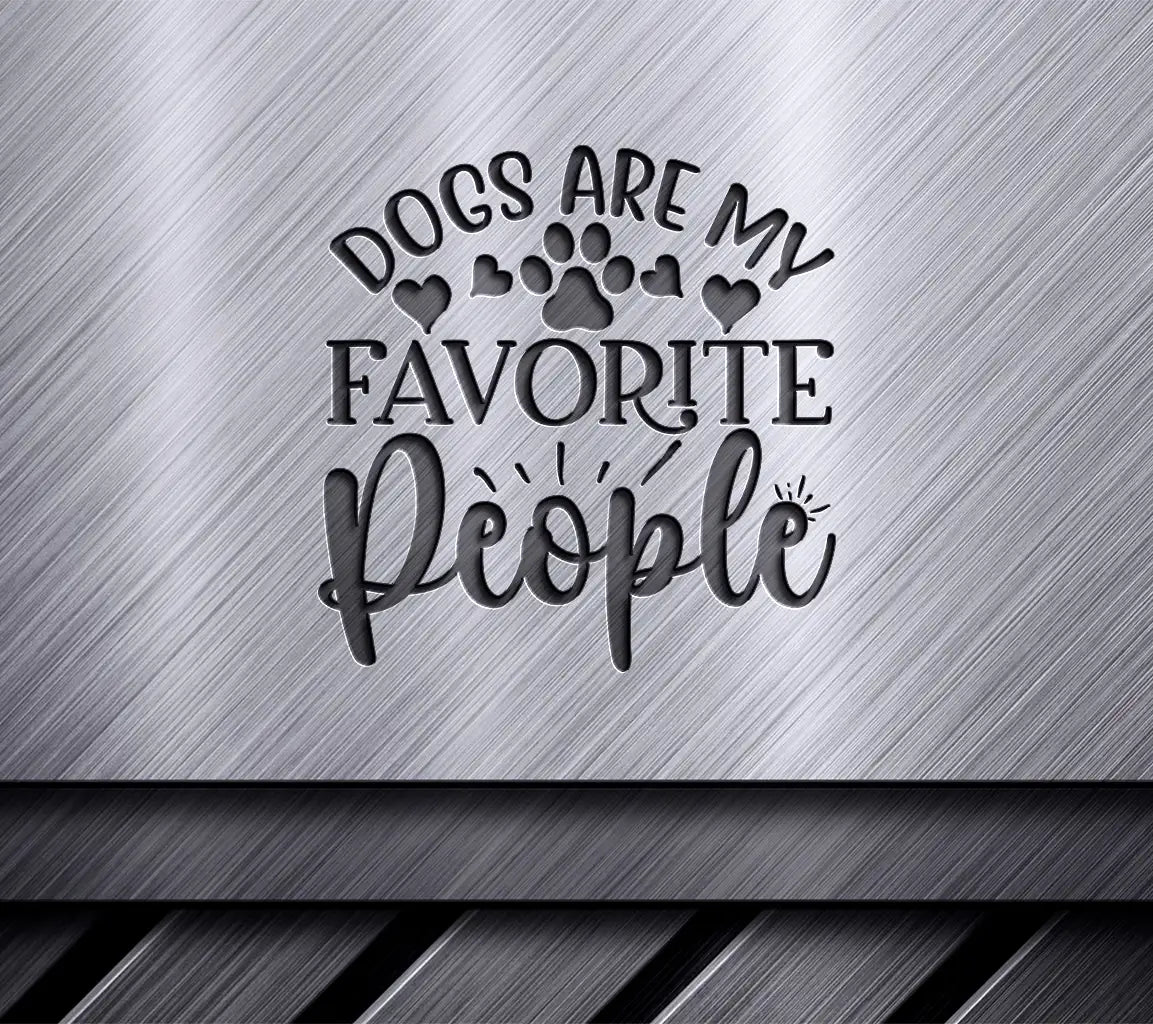Dogs Are My Favorite People SVG SVG