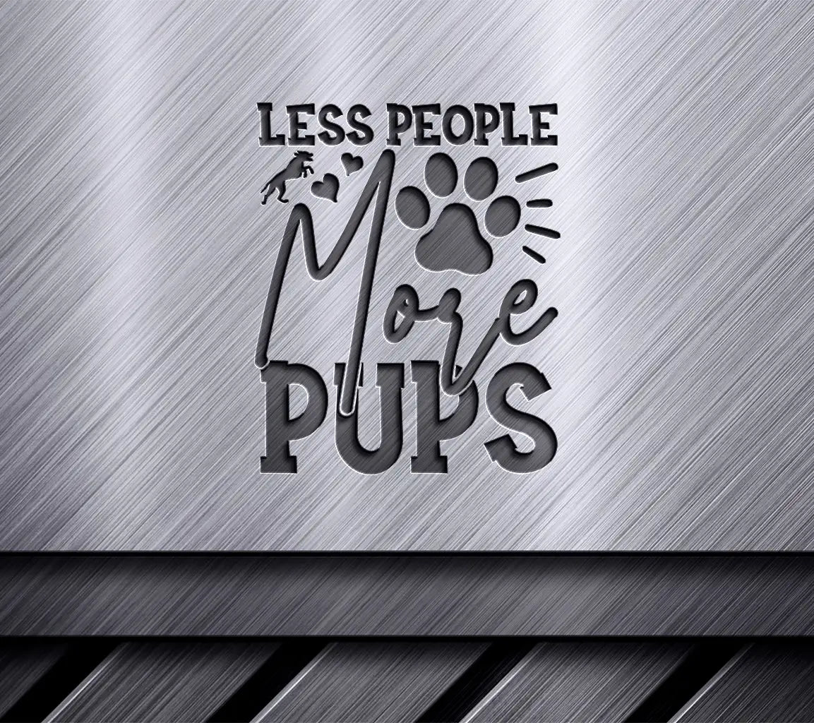 Less People More Pups SVG Design SVG