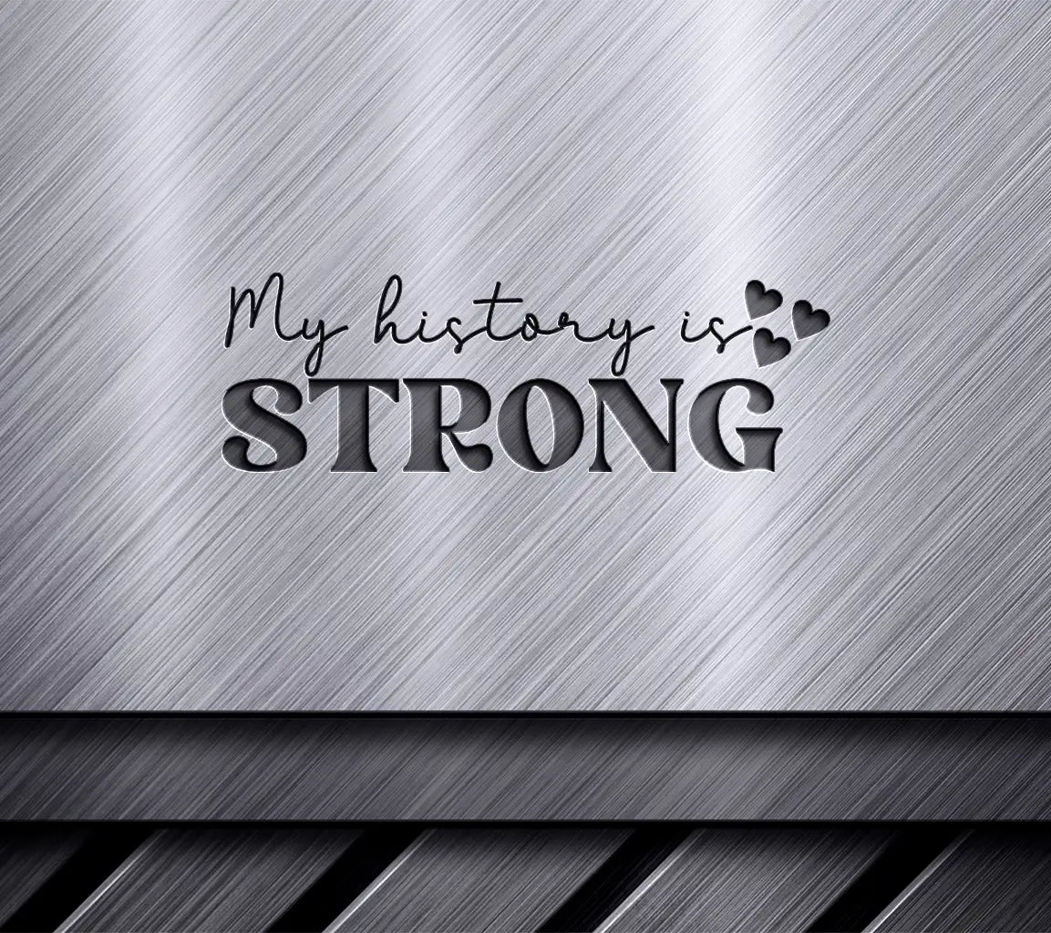 Black History Month SVG My History Is Strong SVG