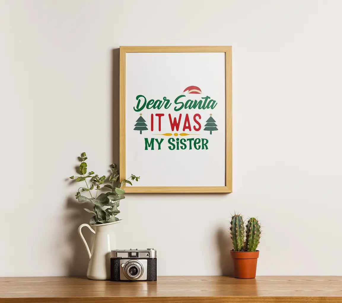 Dear Santa It Was My Sister SVG SVG