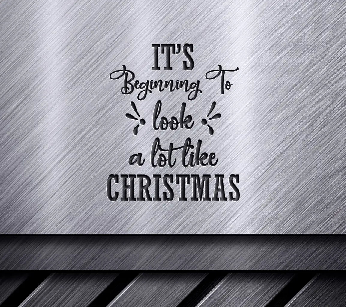 Christmas SVG Its Beginning to Look a Lot Like SVG