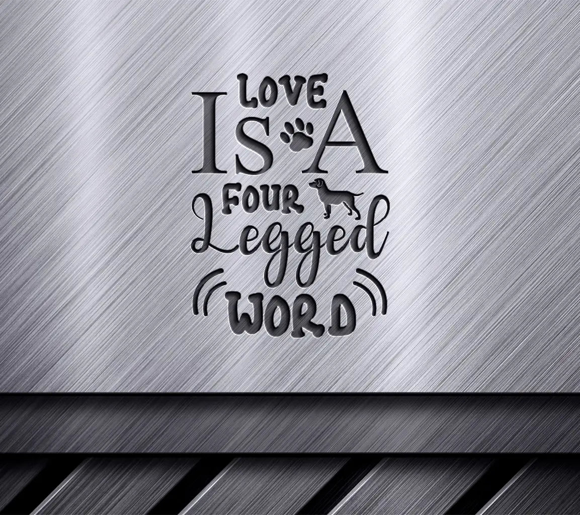 Love Is Four-Legged Word SVG SVG