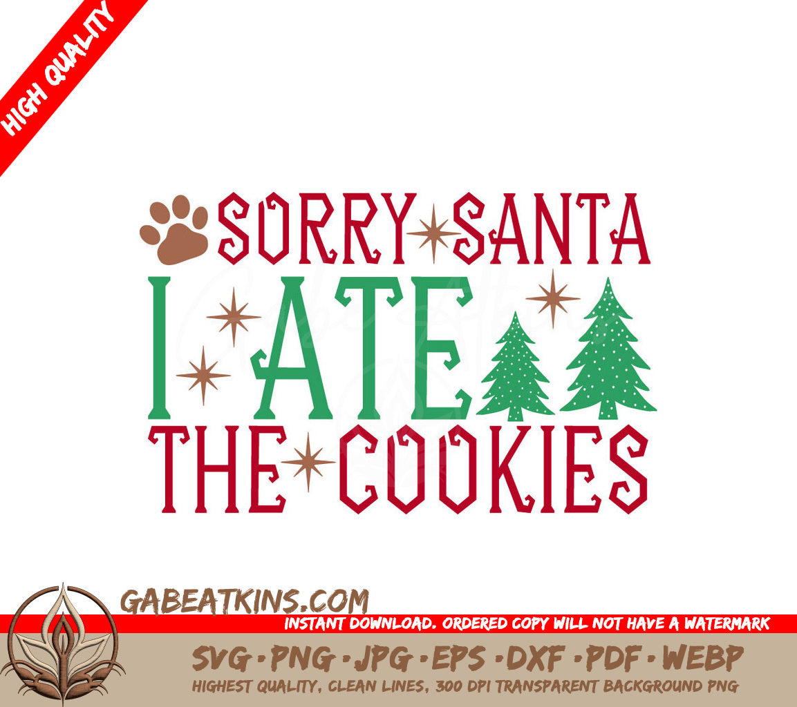 Sorry Santa, Dog Ate Cookies SVG SVG