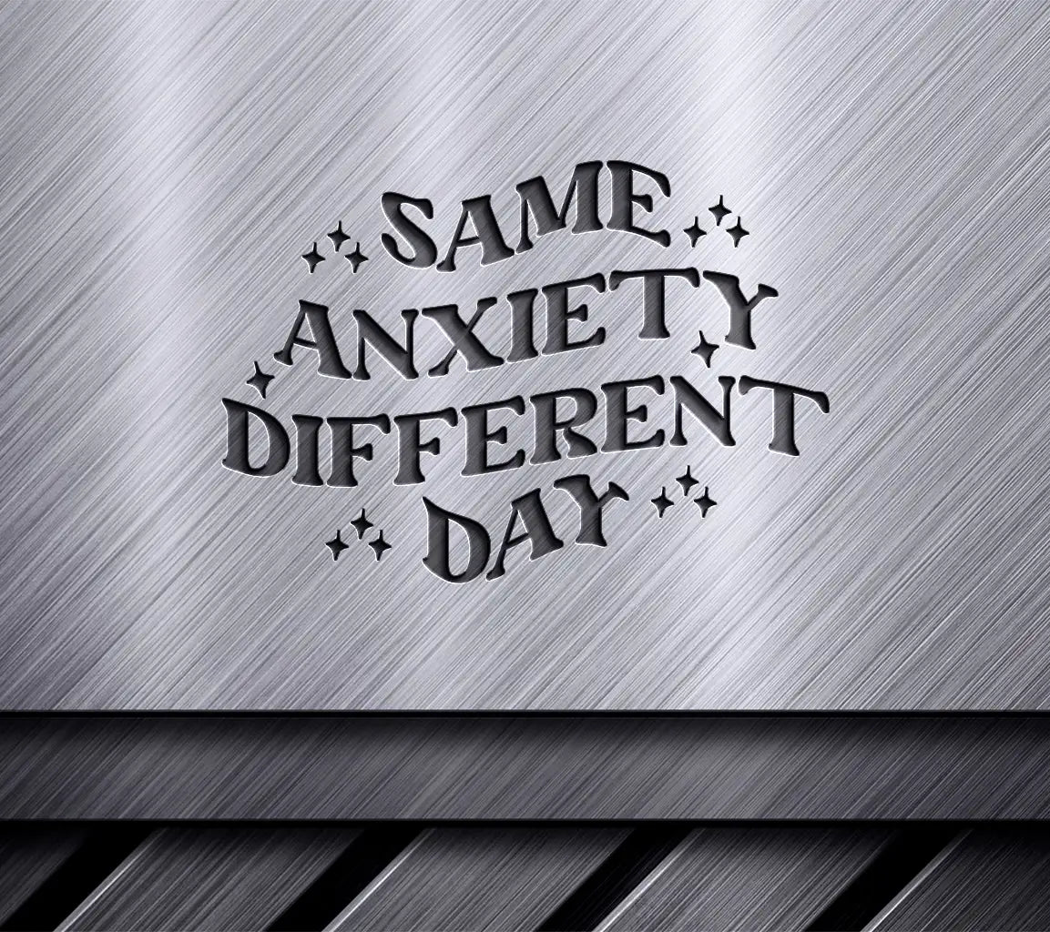 Same Anxiety Different Day SVG SVG
