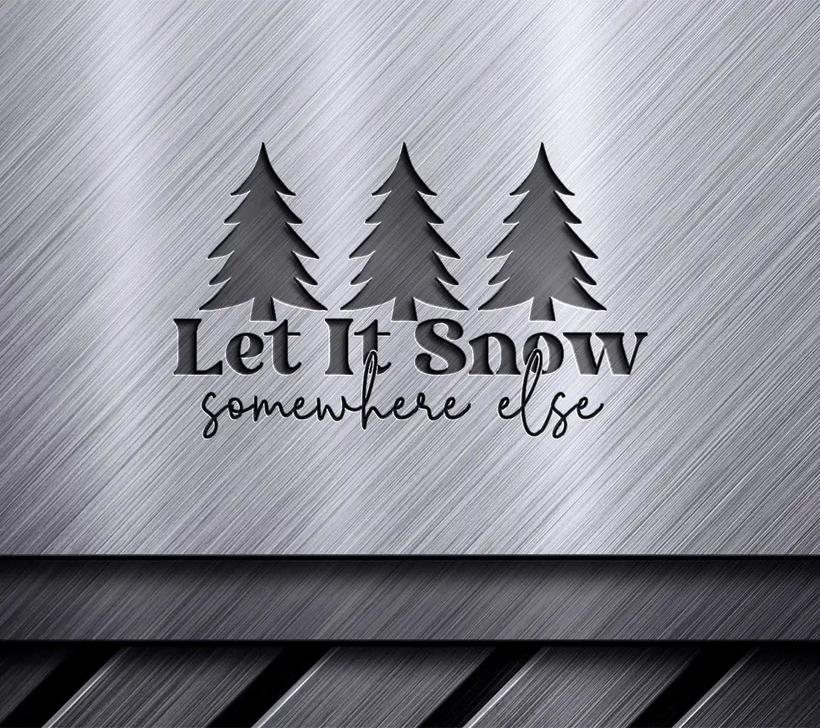 Funny Let It Snow SVG Design SVG