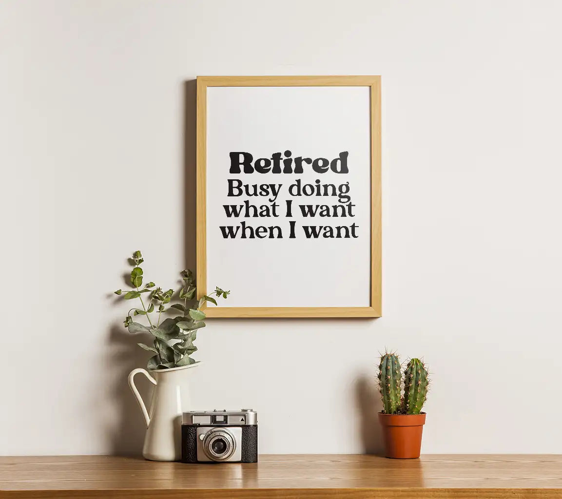 Retired Busy Doing What I Want SVG SVG