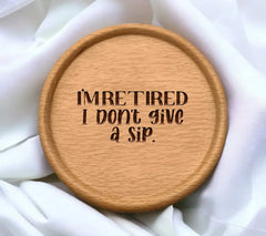 Retired I Dont Give A Sip SVG SVG