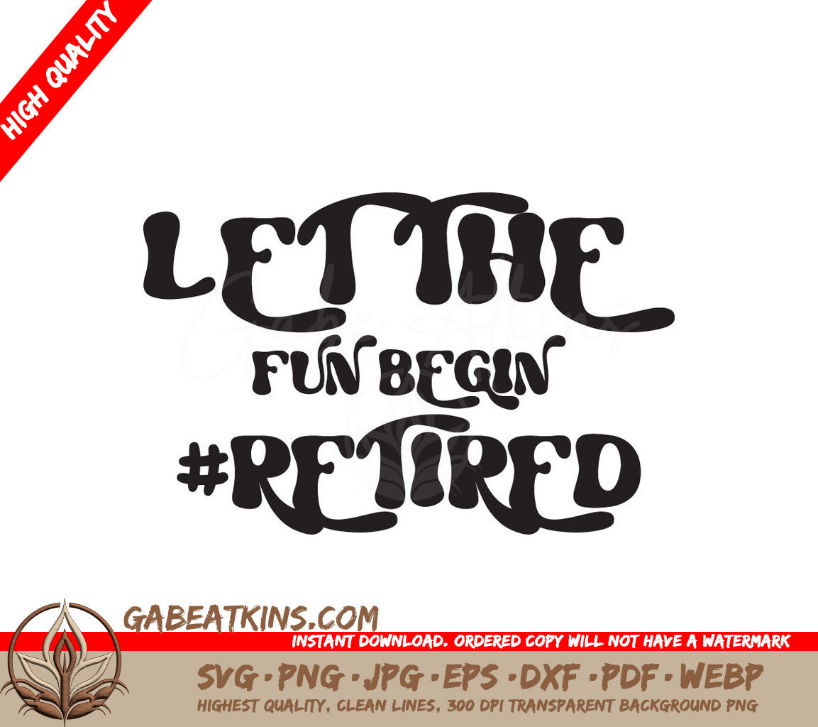 Let The Fun Begin Retired SVG SVG
