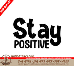  Stay Positive SVG SVG