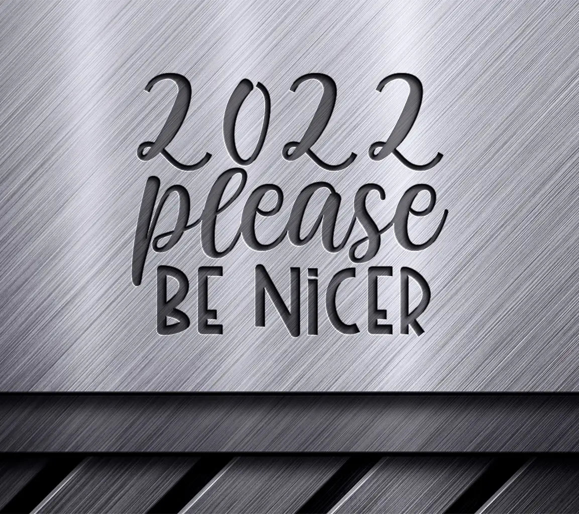 2022 Please Be Nicer SVG SVG