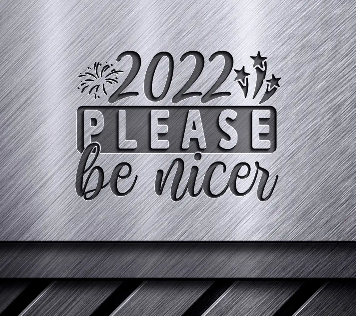 2022 Be Nicer SVG Design SVG