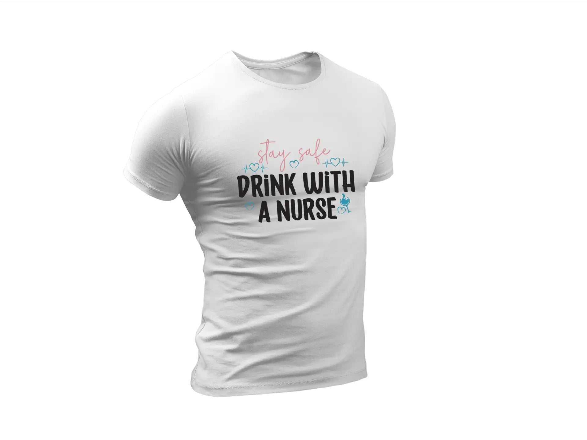 Stay Safe Drink Nurse SVG SVG