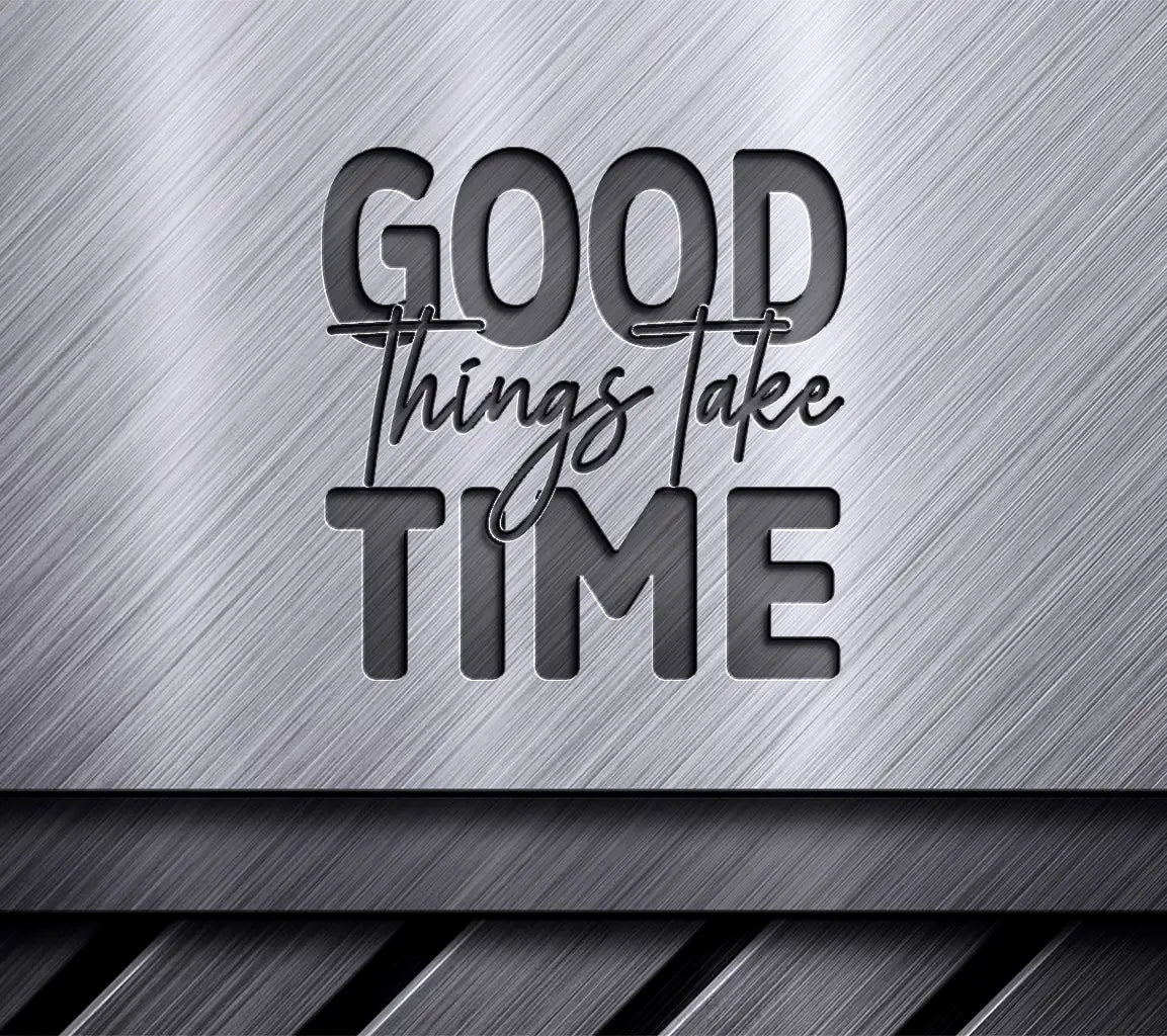 Black & Pink Good Things Take Time SVG SVG