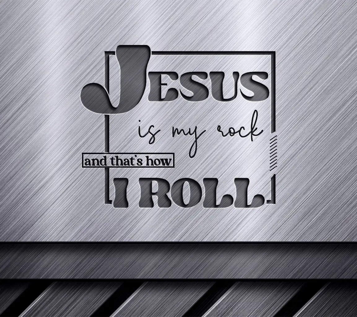 Jesus Is My Rock SVG SVG