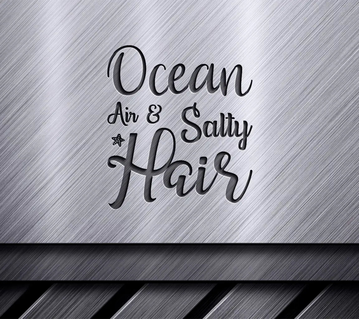 Ocean Air & Salty Hair SVG SVG