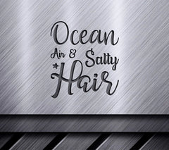 Ocean Air & Salty Hair SVG SVG