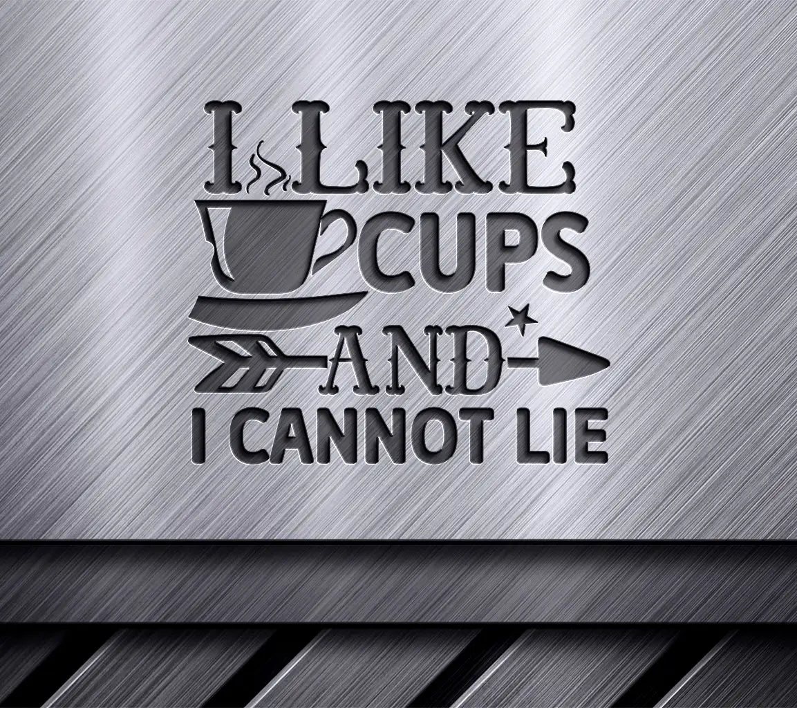 I Like Big Cups SVG SVG