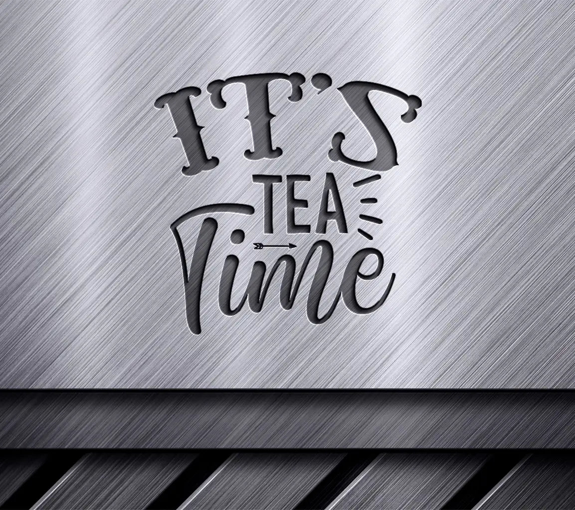  Its Tea Time SVG SVG
