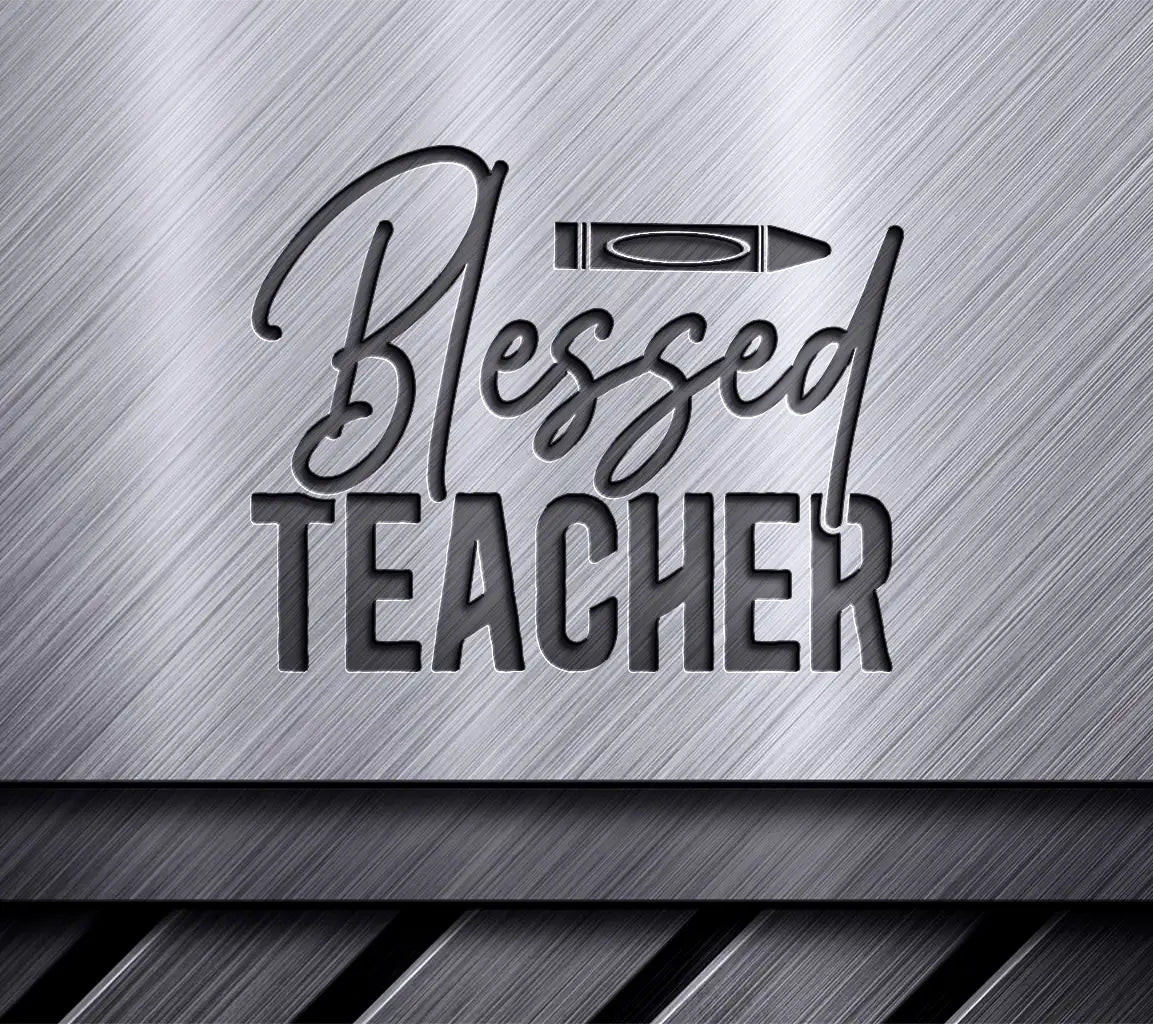 Blessed Teacher SVG  SVG