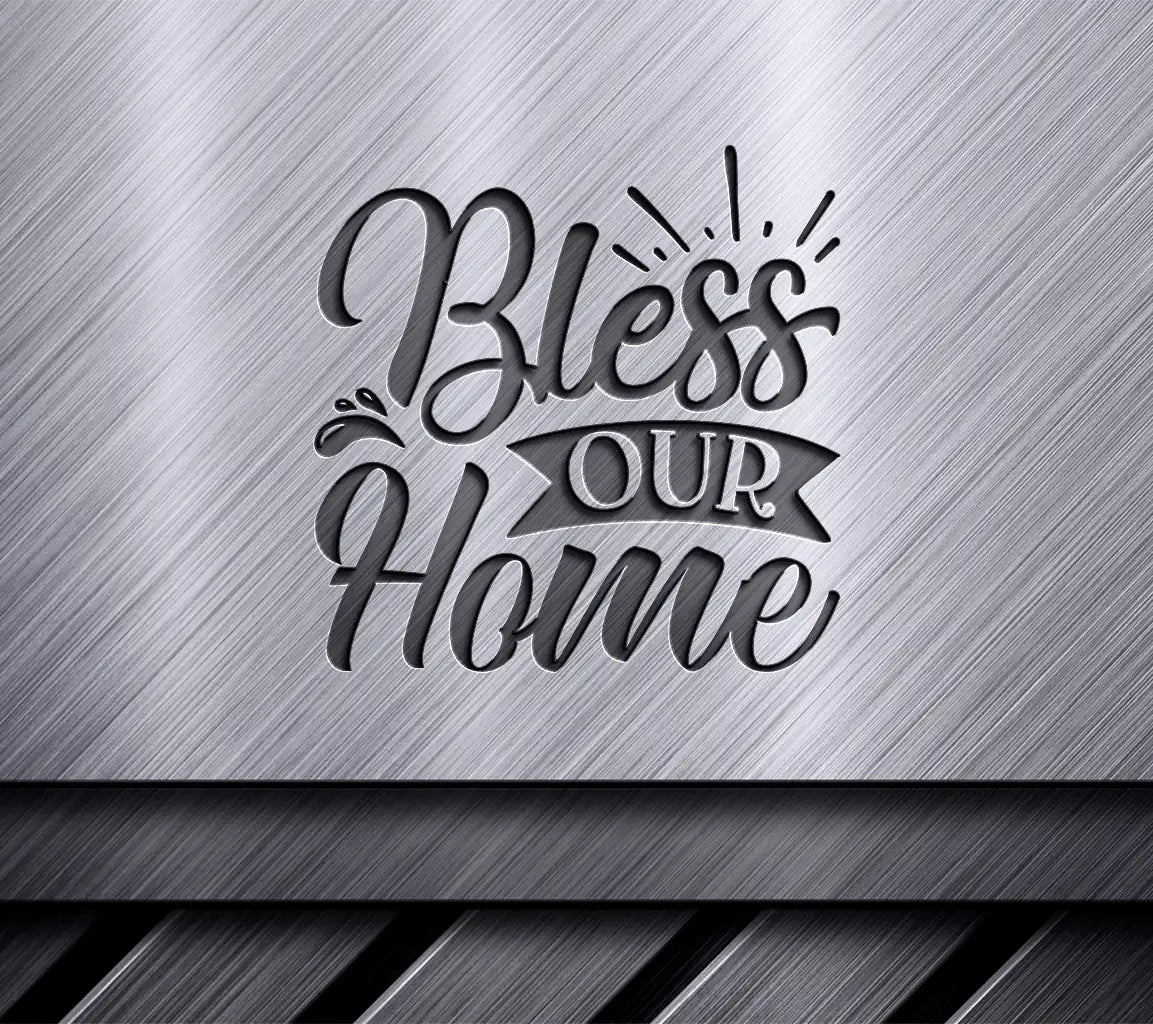  Bless Our Home SVG SVG