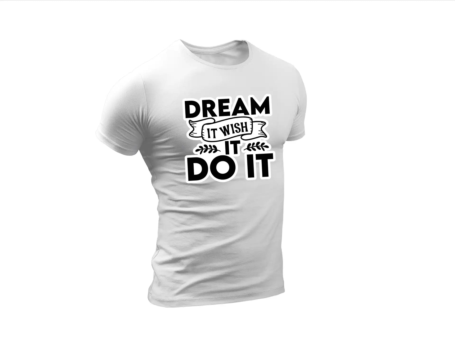 Dream It Wish It Do It SVG SVG