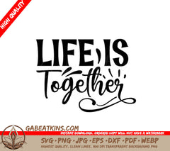  Life Is Together SVG SVG