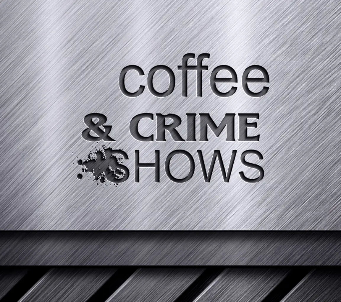 Coffee & Crime Shows SVG SVG