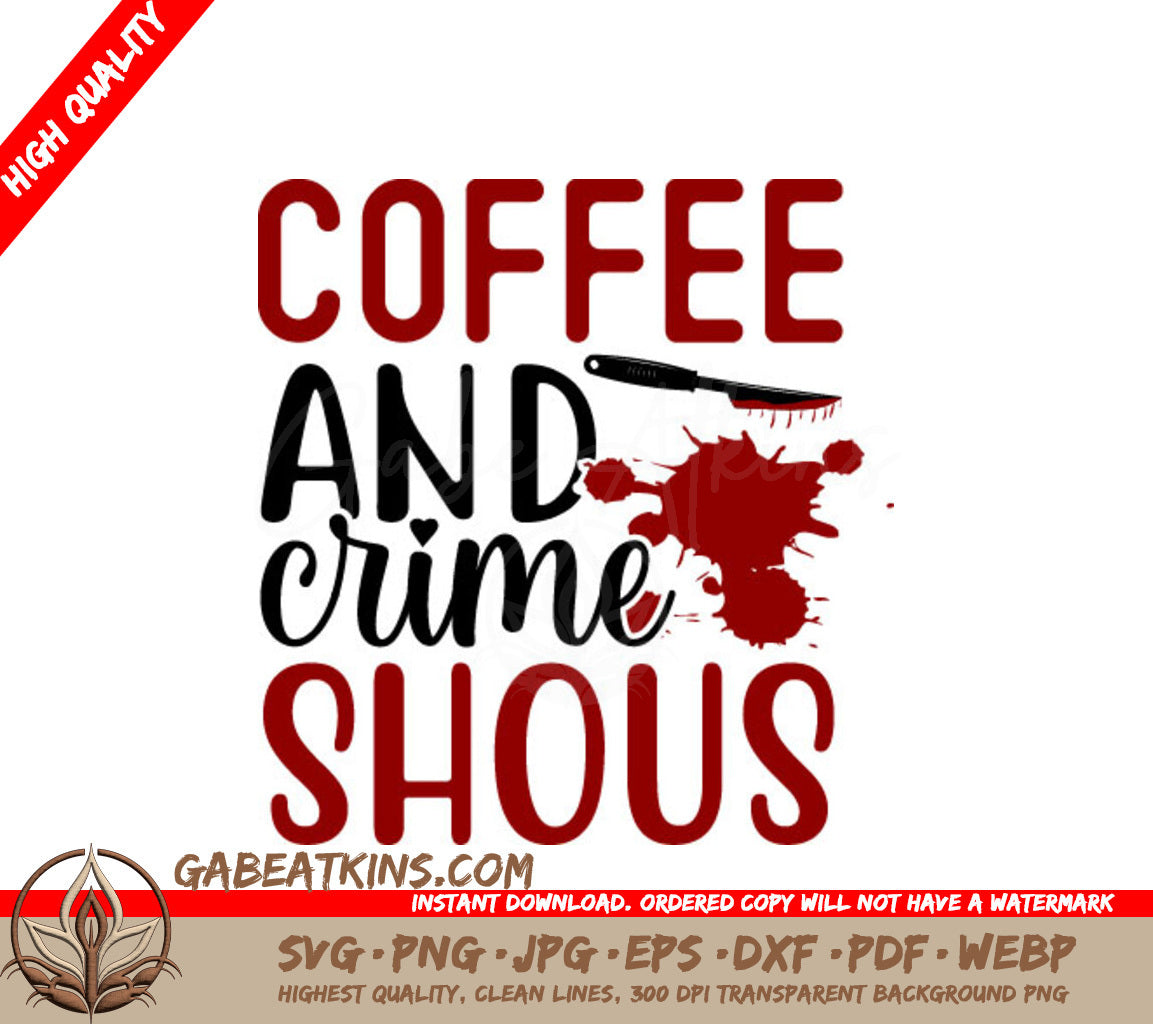 Coffee & Crime Shows SVG Poster SVG