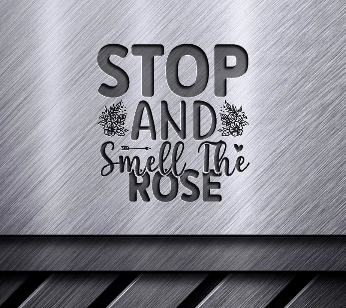 Stop & Smell The Roses SVG SVG