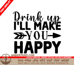 Drink Up, Be Happy SVG SVG