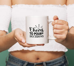 Cheers To Pour Decisions SVG SVG